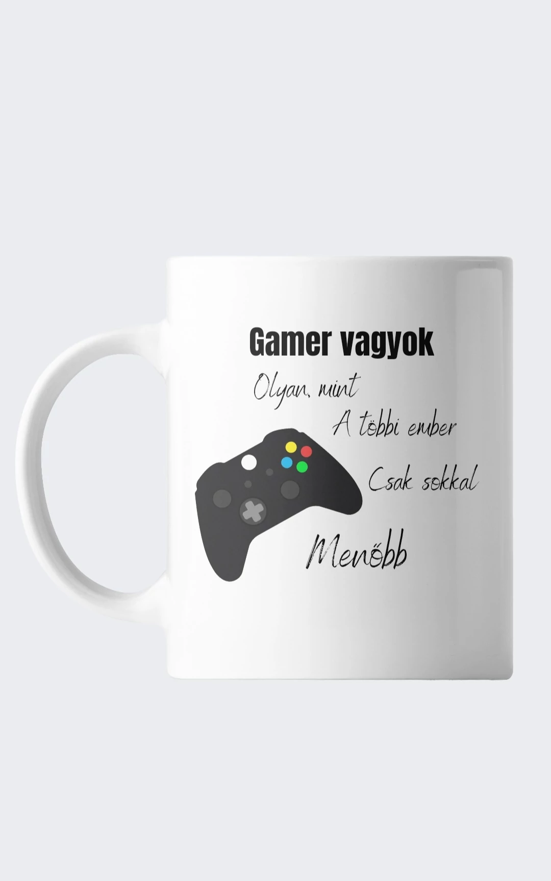 Sokkal menőbb bögre gamer
